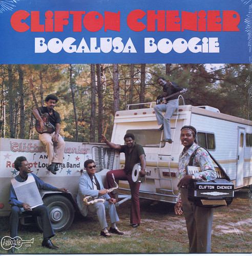Clifton Chenier: Bogalusa Boogie (1976)
